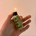 Ur Hot As Fuck, The Fire I Meant